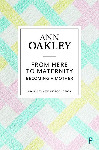 From Here to Maternity: Becoming a Mother