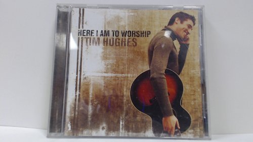 Tim Hughes - Here I Am To Wors - Here I Am to Worship [CD]