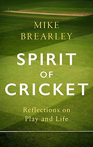 Spirit of Cricket: Reflections on Play and Life