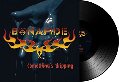 Bonafide - Somethings Dripping  [VINYL]