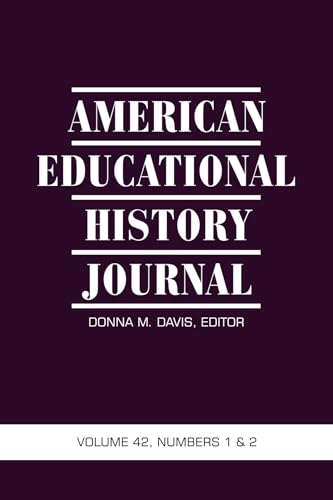 American Educational History Journal Vol 42 Issue 1 & 2