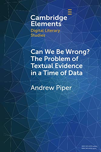 Can We Be Wrong? The Problem of Textual Evidence in a Time of Data