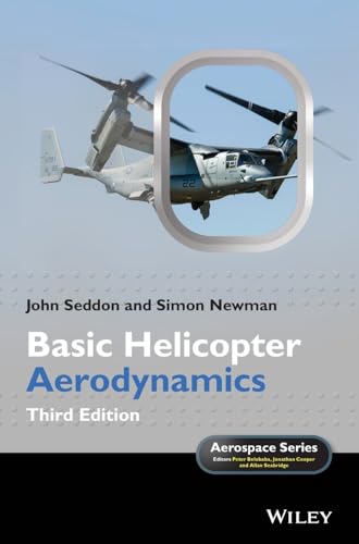 Basic Helicopter Aerodynamics (3rd Revised edition)