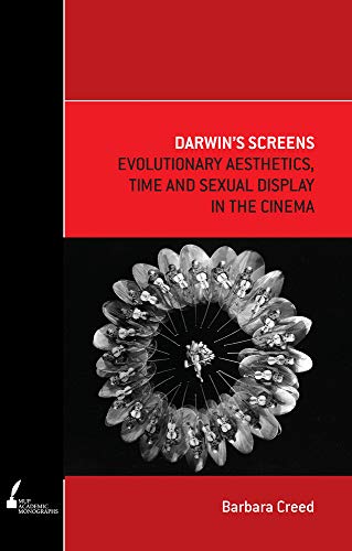 Darwin's Screens : Evolutionary Aesthetics, Time and Sexual Display in the Cinema