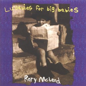 Rory Mcleod - Lullabies for big babies [CD]