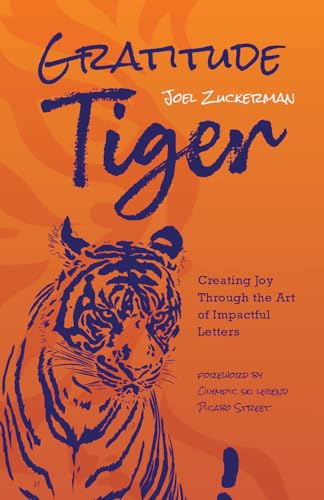 Gratitude Tiger : Creating Joy Through the Art of Impactful Letters
