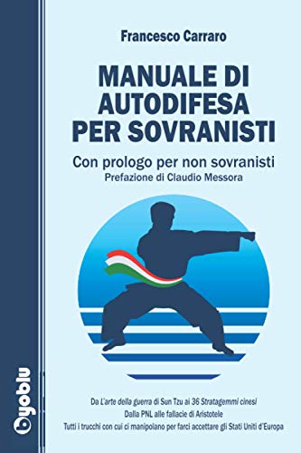 Francesco Carraro - Manuale Di Autodifesa Per Sovranisti