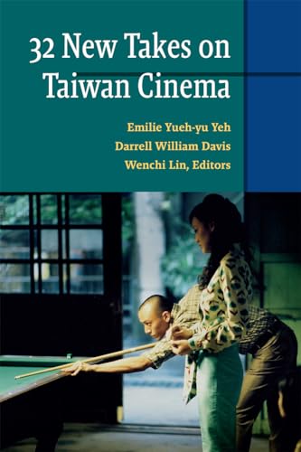 Thirty-two New Takes on Taiwan Cinema