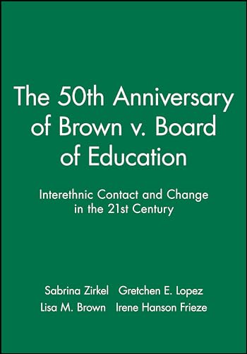 The 50th Anniversary of Brown vs. Board of Education: Interethnic Contact and Change in the 21st Century: 2004