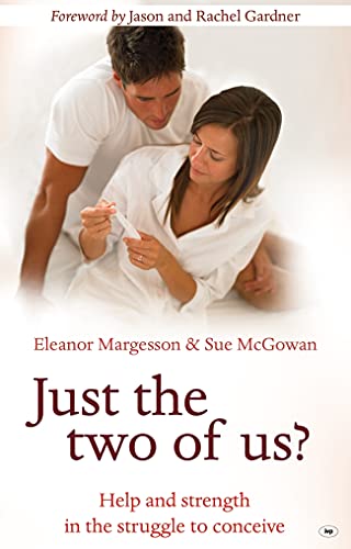 Just the Two of Us? : Help and Strength in the Struggle to Conceive