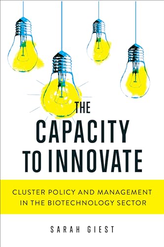 The Capacity to Innovate : Cluster Policy and Management in the Biotechnology Sector