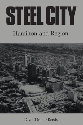 Steel City : Hamilton and Region