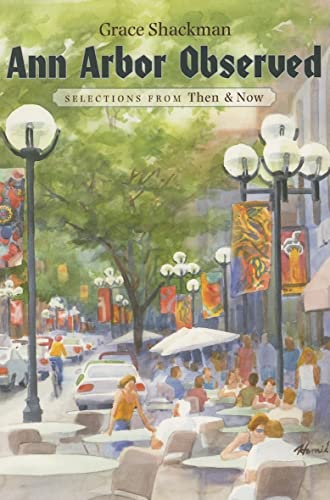 Ann Arbor Observed : Selections from Then and Now