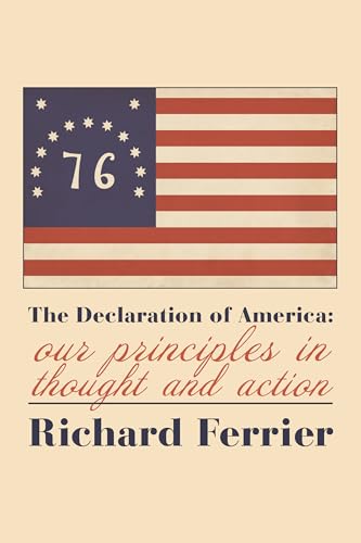The The Declaration of America – Our Principles in Thought and Action