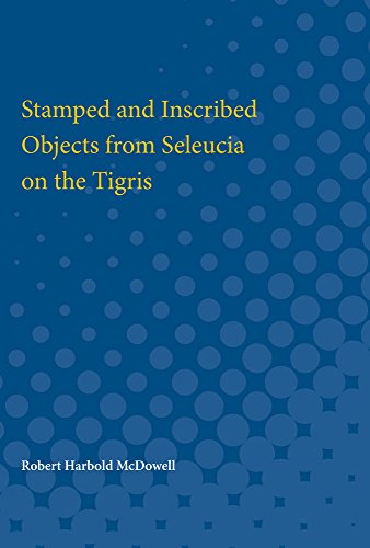 Stamped and Inscribed Objects from Seleucia on the Tigris