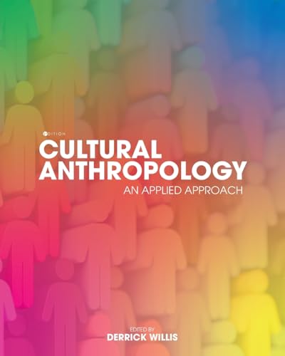 Cultural Anthropology : An Applied Approach