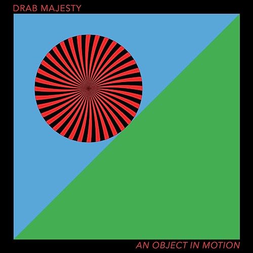 Drab Majesty - AN OBJECT IN MOTION [VINYL]