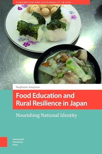 Food Education and Rural Resilience in Japan : Nourishing National Identity