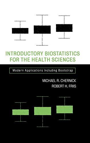 Introductory Biostatistics for the Health Sciences: Modern Applications Including Bootstrap