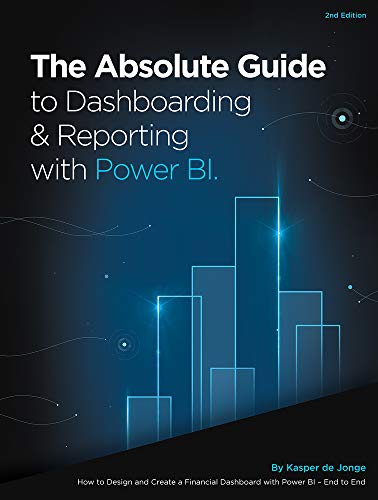 Dashboarding & Reporting with Power BI: How to Design and Create a Financial Dashboard with Power Bi - End to End
