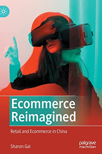 Ecommerce Reimagined : Retail and Ecommerce in China
