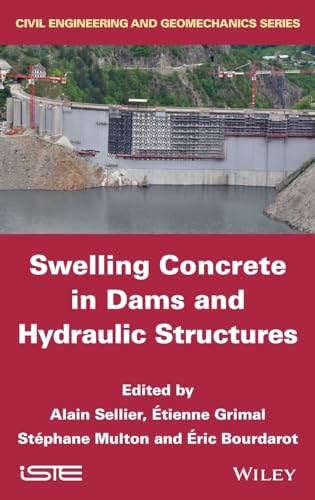 Swelling Concrete in Dams and Hydraulic Structures: Dsc 2017