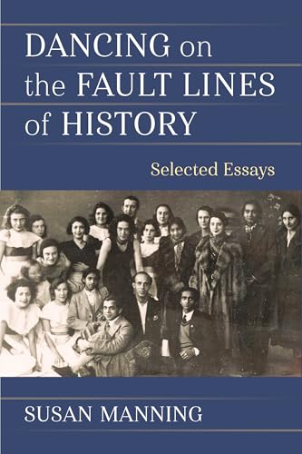 Dancing On The Fault Lines Of History: Selected Essays