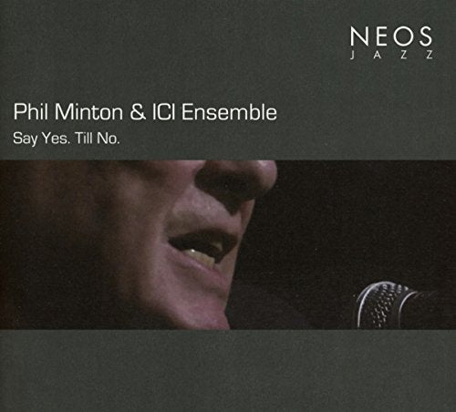 Minton Phil - Say Yes. Till No. [CD]