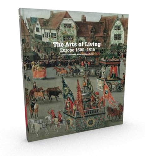 The Arts of Living : Europe 1600-1800