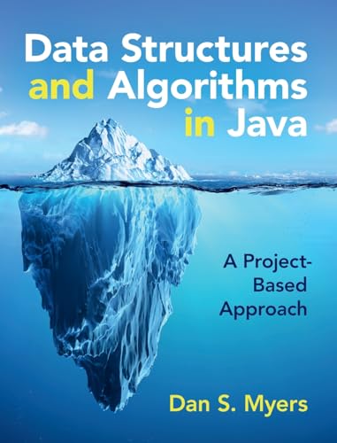Data Structures and Algorithms in Java : A Project-Based Approach