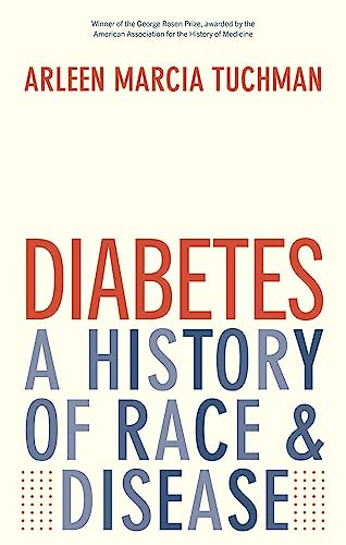 Diabetes: A History of Race and Disease