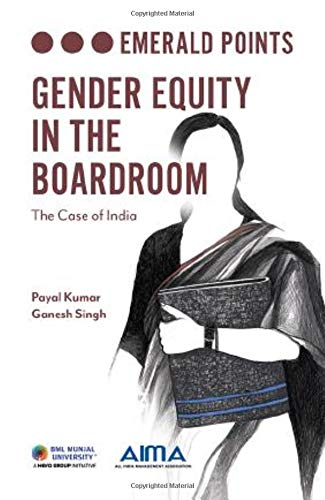 Gender Equity in the Boardroom: The Case of India (Emerald Points)