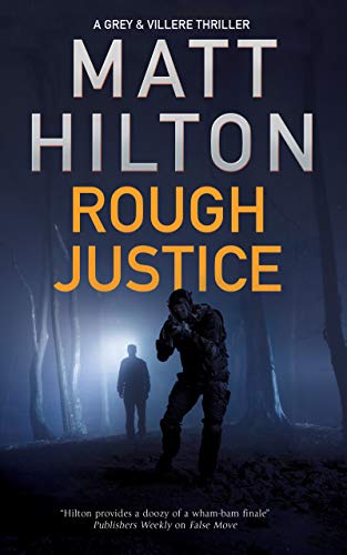 Rough Justice: 6 (A Grey and Villere Thriller, 6)