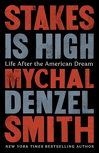 Stakes Is High : Life After the American Dream