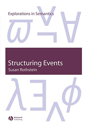 Structuring Events: A Study in the Semantics of Aspect