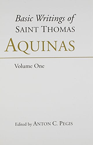 Basic Writings of St. Thomas Aquinas: (2 Volume Set)