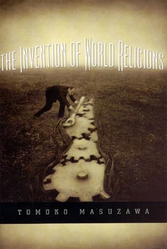 The Invention of World Religions: Or
