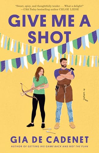 Give Me a Shot : A Novel