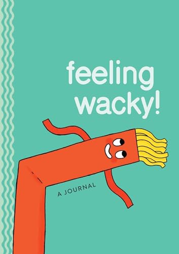 Feeling Wacky! : The Wacky Waving Inflatable Tube Guy Journal