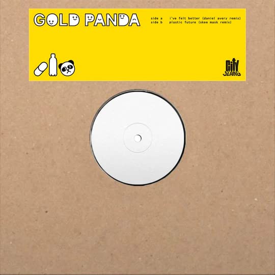 Gold Panda - I've Felt Better (Daniel Avery Remix) / Plastic Future (Skee Mask Remix): Vinyl 12" Single [VINYL]