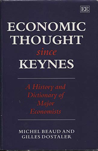 Economic Thought Since Keynes: A History and Dictionary of Major Economists