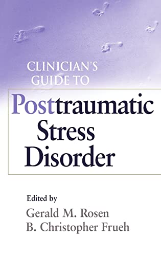 A Clinicians Guide to Post Traumatic Stress Disorder