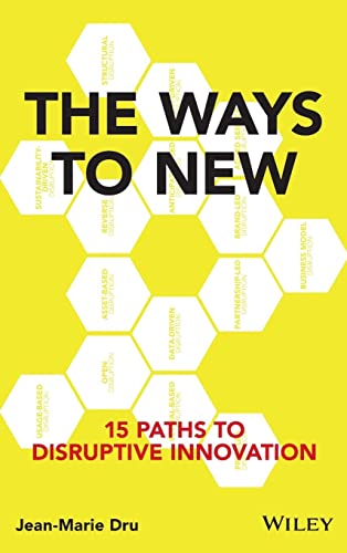 The Ways to New: 15 Paths to Disruptive Innovation