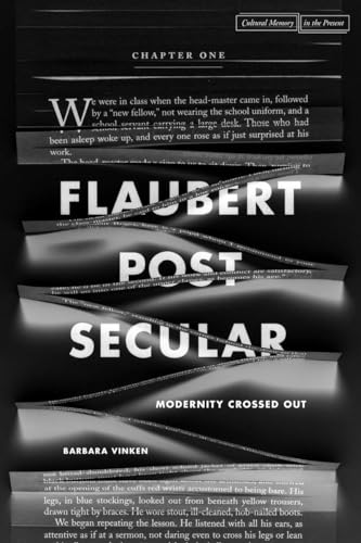 Flaubert Postsecular: Modernity Crossed Out