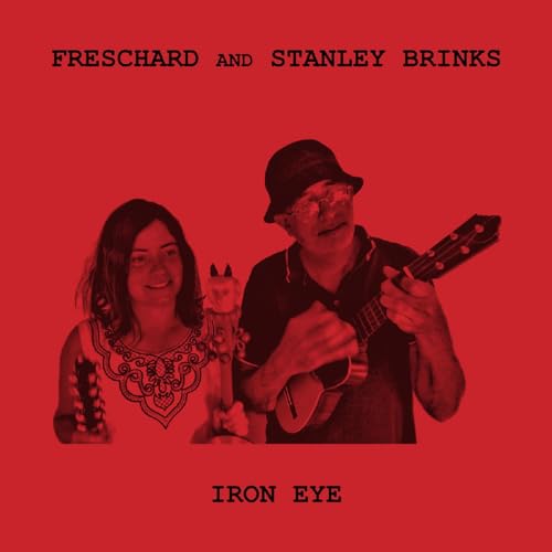 Freschard & Stanley Brinks - Iron Eye [VINYL]