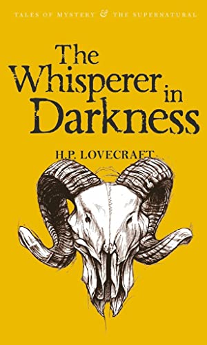 The Whisperer in Darkness: Collected Stories Volume One: 1 (Tales of Mystery & The Supernatural)