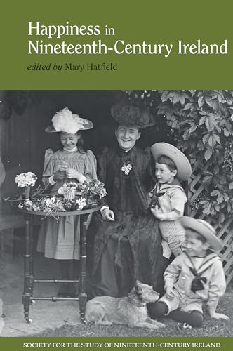 Happiness in Nineteenth-Century Ireland : 7