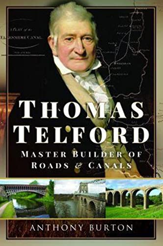 Thomas Telford: Master Builder of Roads and Canals