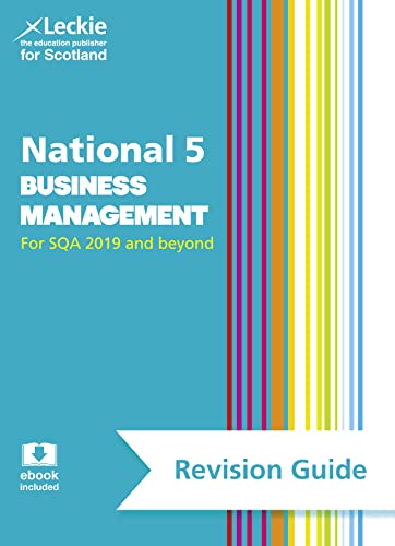 National 5 Business Management Revision Guide: Revise for SQA Exams (Leckie N5 Revision)
