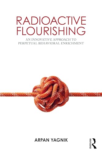 Radioactive Flourishing : An Innovative Approach to Perpetual Behavioral Enrichment